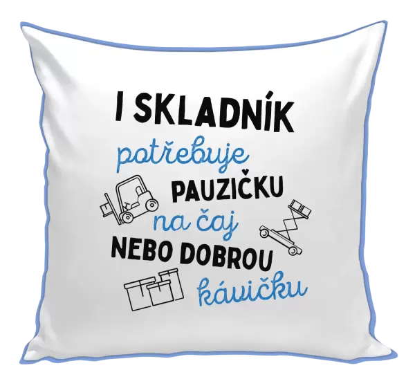 Polštář I skladník potřebuje pauzičku