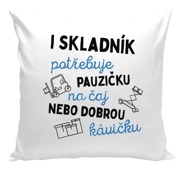 Polštář I skladník potřebuje pauzičku