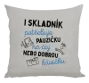 Polštář I skladník potřebuje pauzičku 