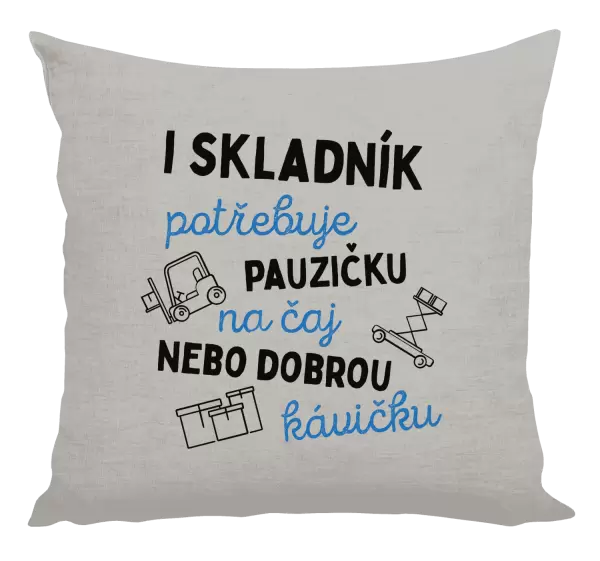 Polštář I skladník potřebuje pauzičku