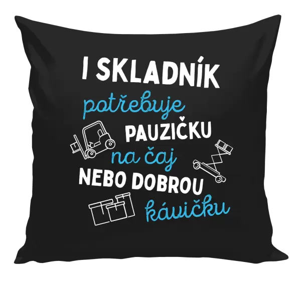 Polštář I skladník potřebuje pauzičku