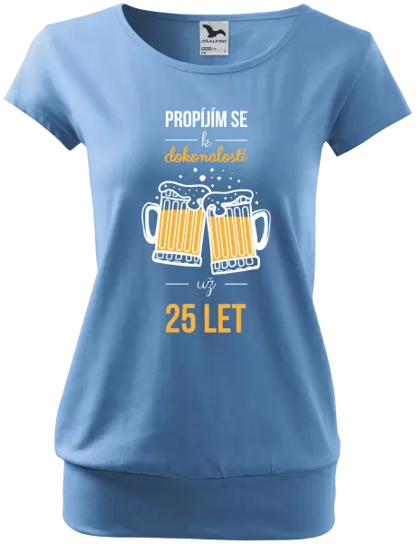 Dámské tričko Propíjím se k dokonalosti už x let