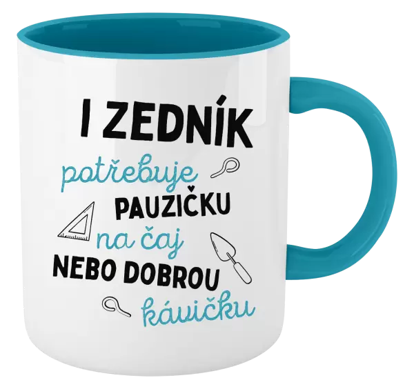 Hrnek I zedník potřebuje pauzičku