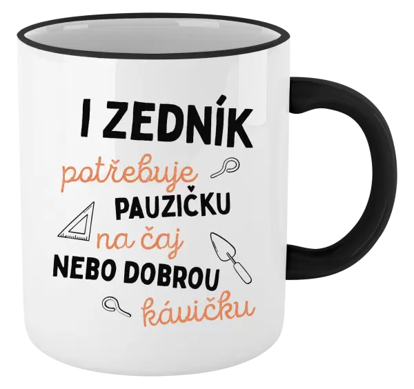 Hrnek I zedník potřebuje pauzičku