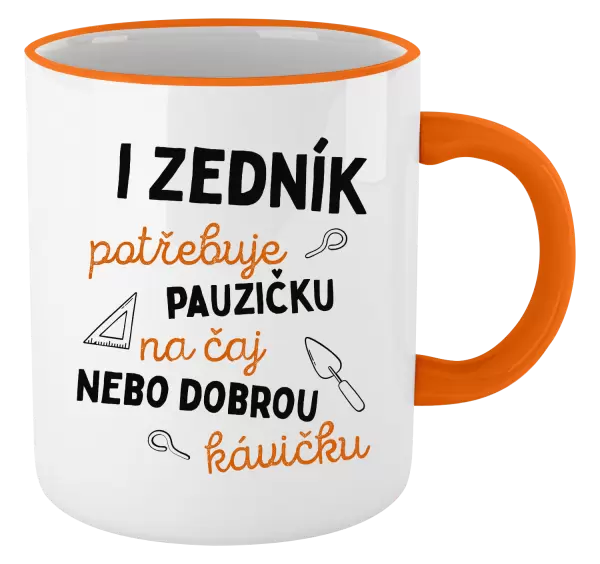 Hrnek I zedník potřebuje pauzičku