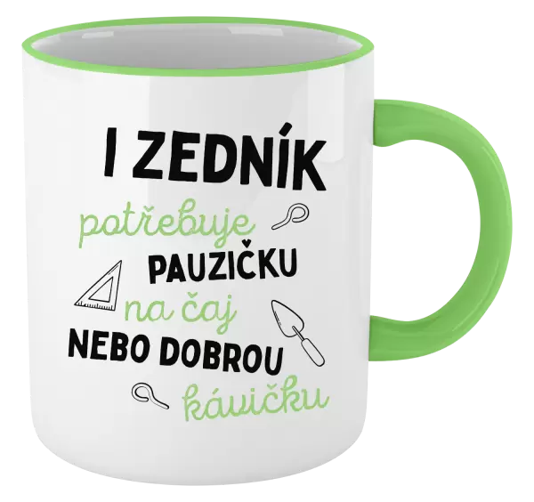 Hrnek I zedník potřebuje pauzičku