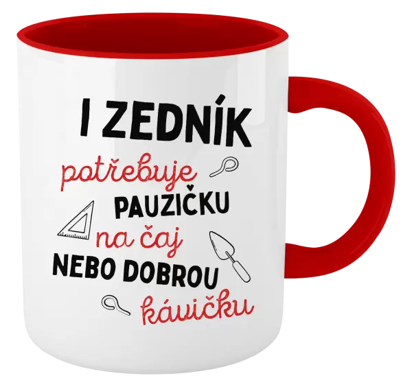 Hrnek I zedník potřebuje pauzičku