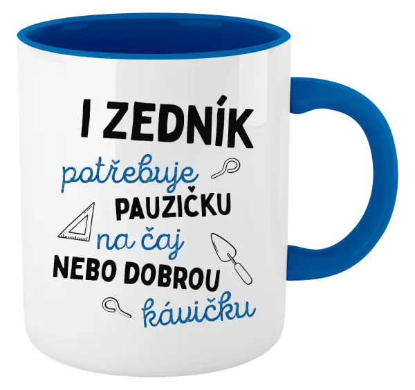 Hrnek I zedník potřebuje pauzičku