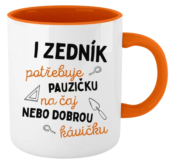 Hrnek I zedník potřebuje pauzičku