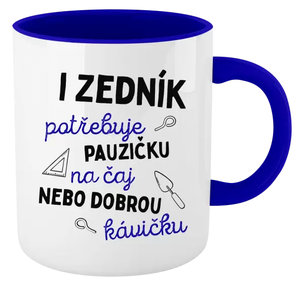 Hrnek I zedník potřebuje pauzičku