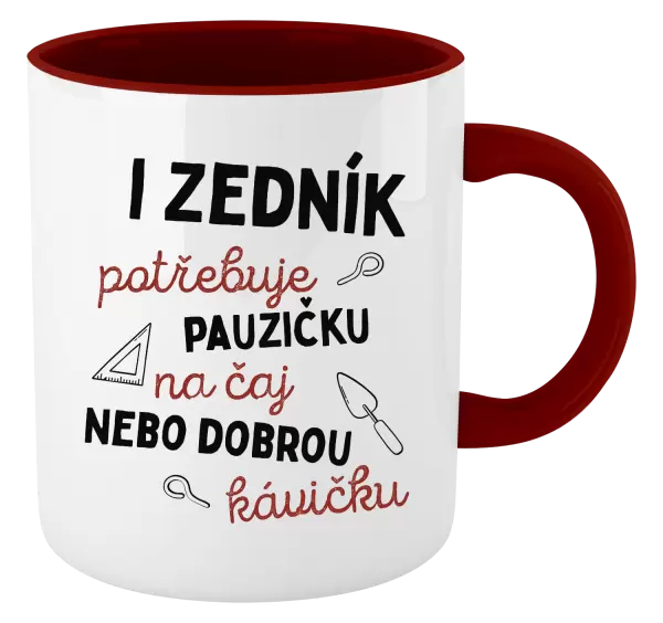 Hrnek I zedník potřebuje pauzičku