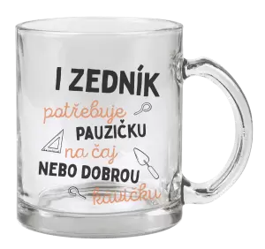 Hrnek I zedník potřebuje pauzičku