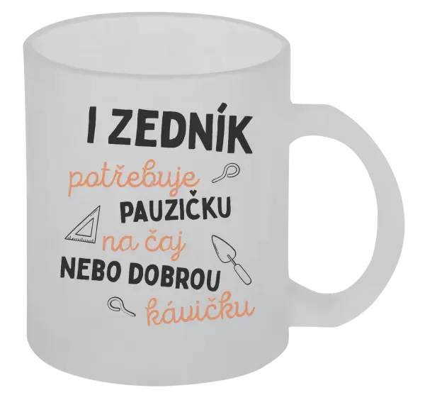 Hrnek I zedník potřebuje pauzičku