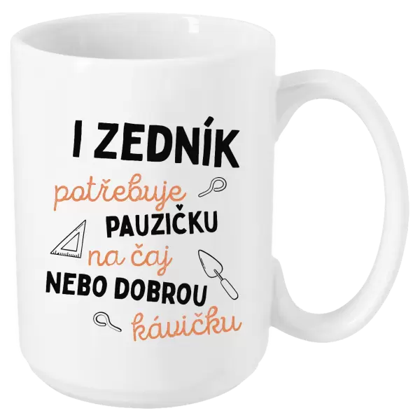 Hrnek I zedník potřebuje pauzičku