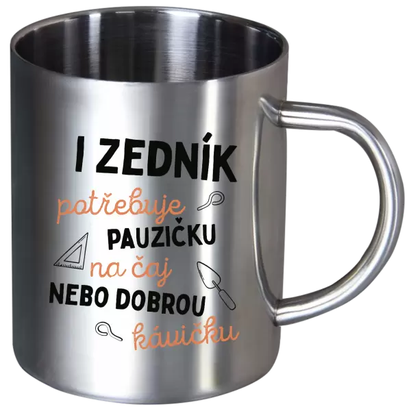 Nerezový hrnek I zedník potřebuje pauzičku