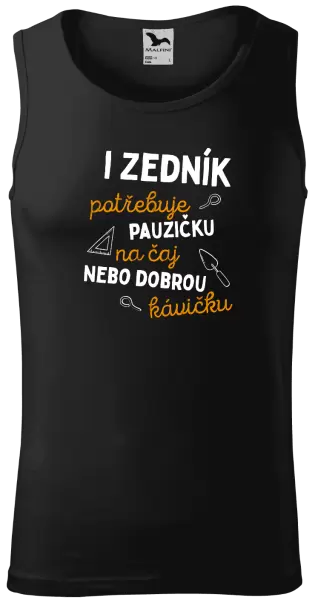 Pánské tílko I zedník potřebuje pauzičku