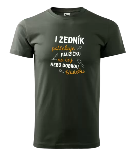 Pánské tričko I zedník potřebuje pauzičku
