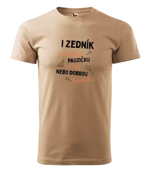 Pánské tričko I zedník potřebuje pauzičku