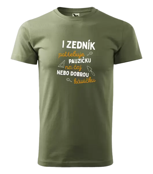 Pánské tričko I zedník potřebuje pauzičku