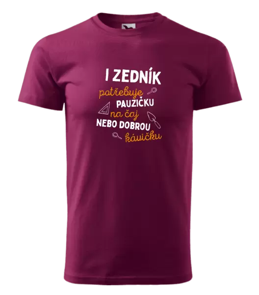 Pánské tričko I zedník potřebuje pauzičku