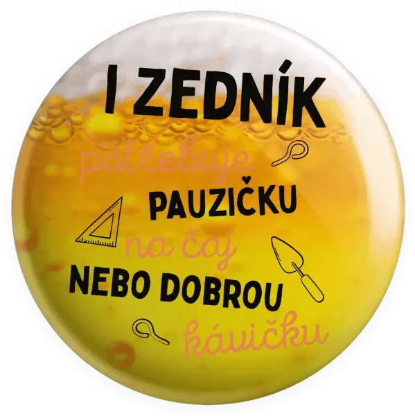 Placka I zedník potřebuje pauzičku
