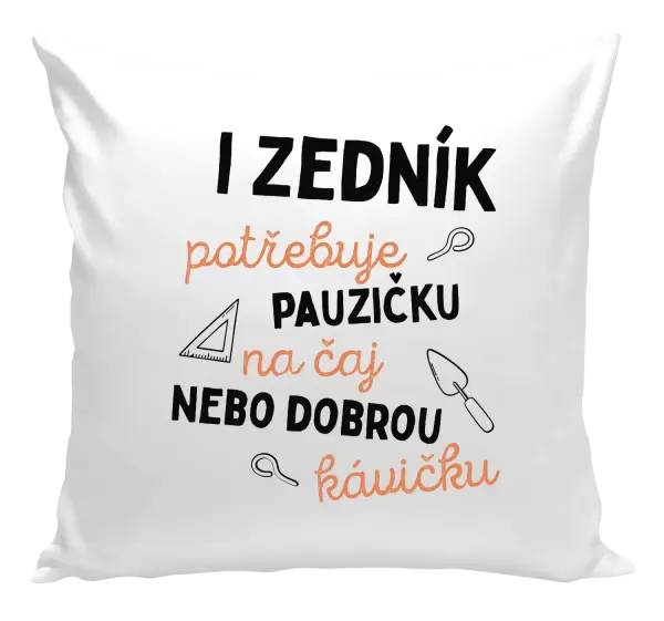 Polštář I zedník potřebuje pauzičku