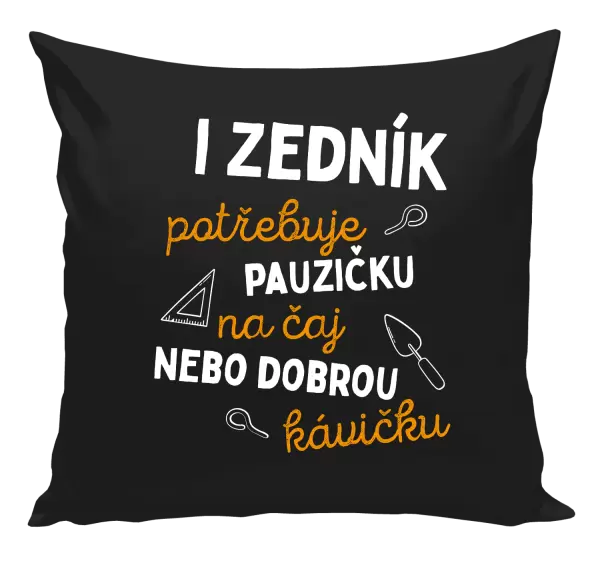 Polštář I zedník potřebuje pauzičku
