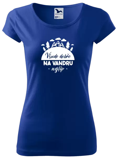 Dámské tričko Všude dobře na vandru nejlíp