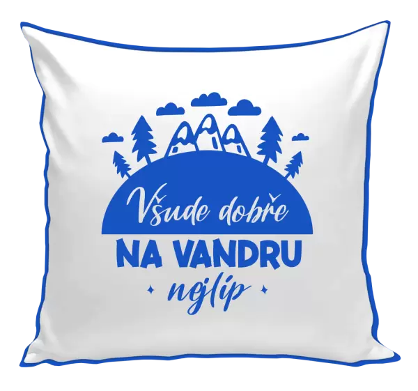 Polštář Všude dobře na vandru nejlíp