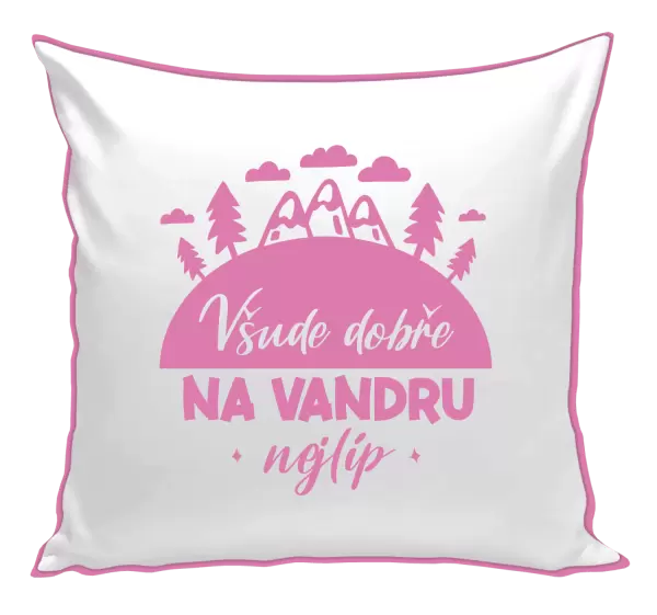 Polštář Všude dobře na vandru nejlíp