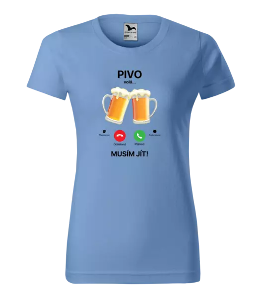 Dámské tričko Pivo volá... musím jít!