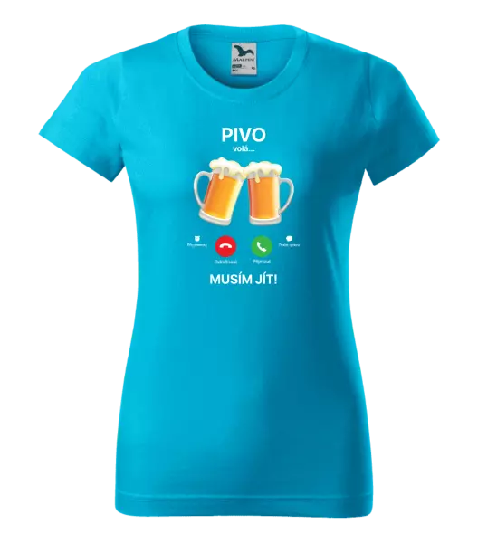 Dámské tričko Pivo volá... musím jít!