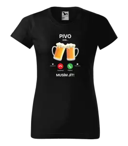 Dámské tričko Pivo volá... musím jít!