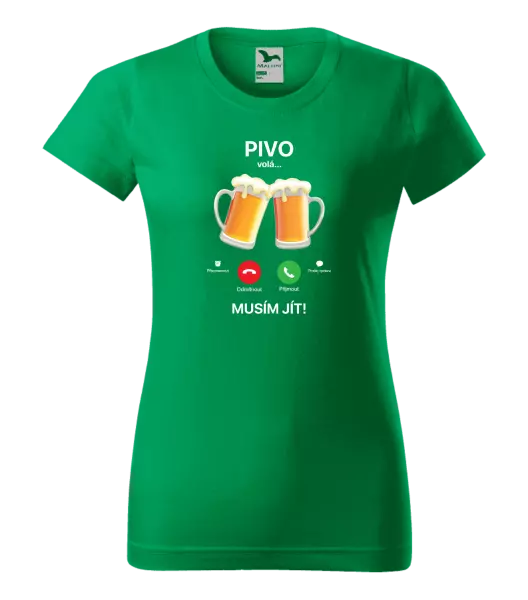 Dámské tričko Pivo volá... musím jít!