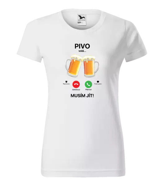Dámské tričko Pivo volá... musím jít!