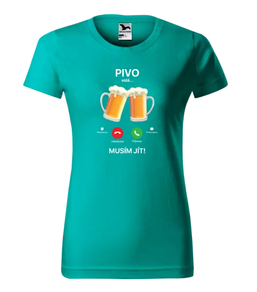Dámské tričko Pivo volá... musím jít!