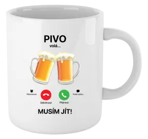 Hrnek Pivo volá... musím jít!