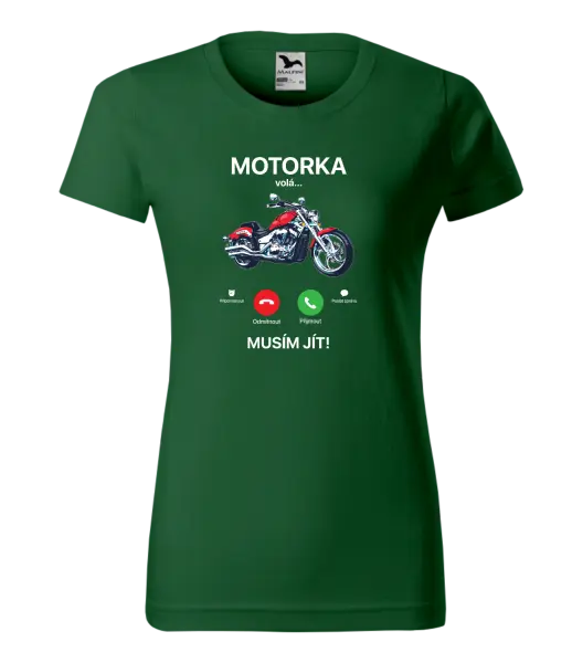 Dámské tričko Motorka volá... musím jít!
