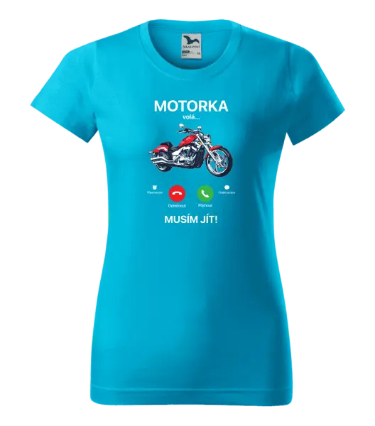 Dámské tričko Motorka volá... musím jít!