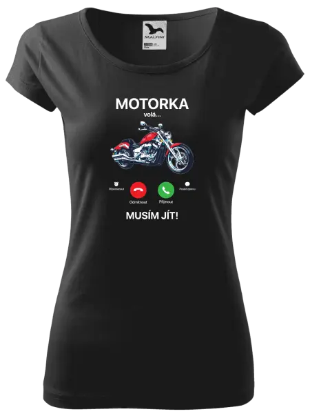 Dámské tričko Motorka volá... musím jít!