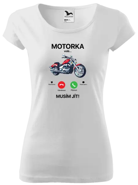 Dámské tričko Motorka volá... musím jít!