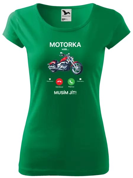 Dámské tričko Motorka volá... musím jít!