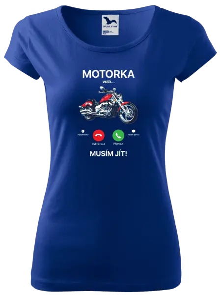 Dámské tričko Motorka volá... musím jít!