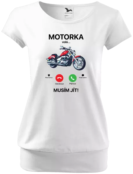 Dámské tričko Motorka volá... musím jít!