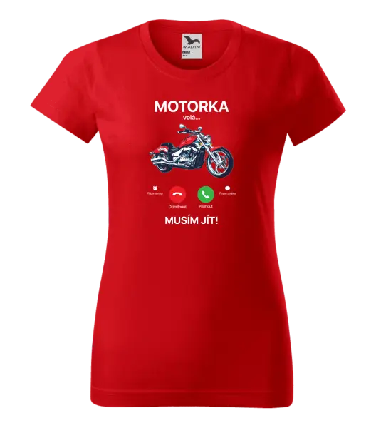 Dámské tričko Motorka volá... musím jít!
