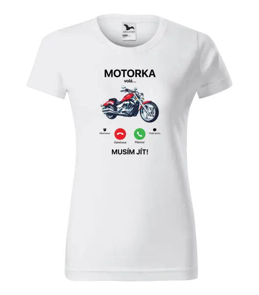 Dámské tričko Motorka volá... musím jít!