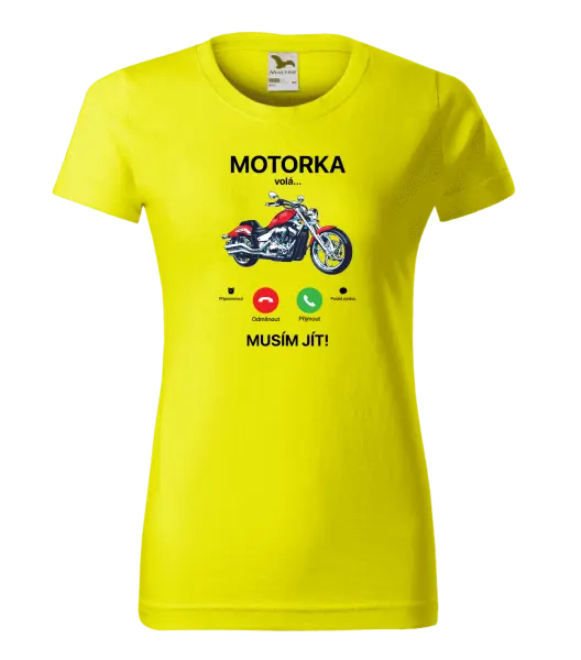 Dámské tričko Motorka volá... musím jít!