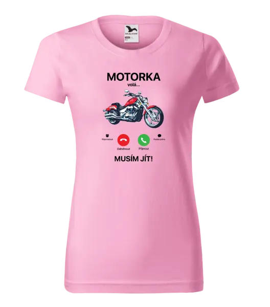 Dámské tričko Motorka volá... musím jít!