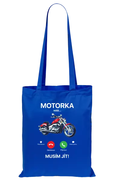 Látková taška Motorka volá... musím jít!