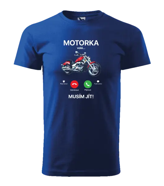 Pánské tričko Motorka volá... musím jít!